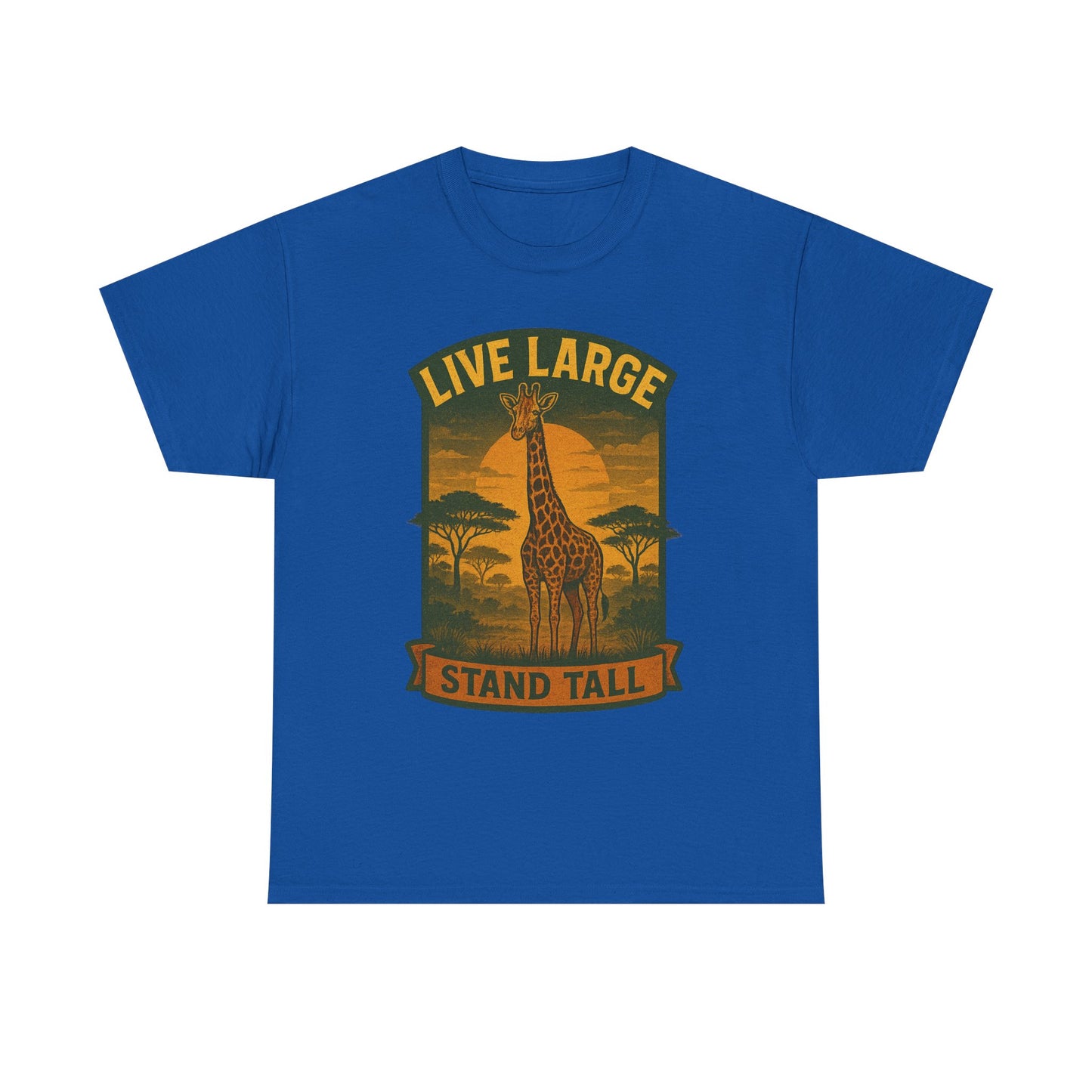 Live Large Stand Tall Giraffe Shirt