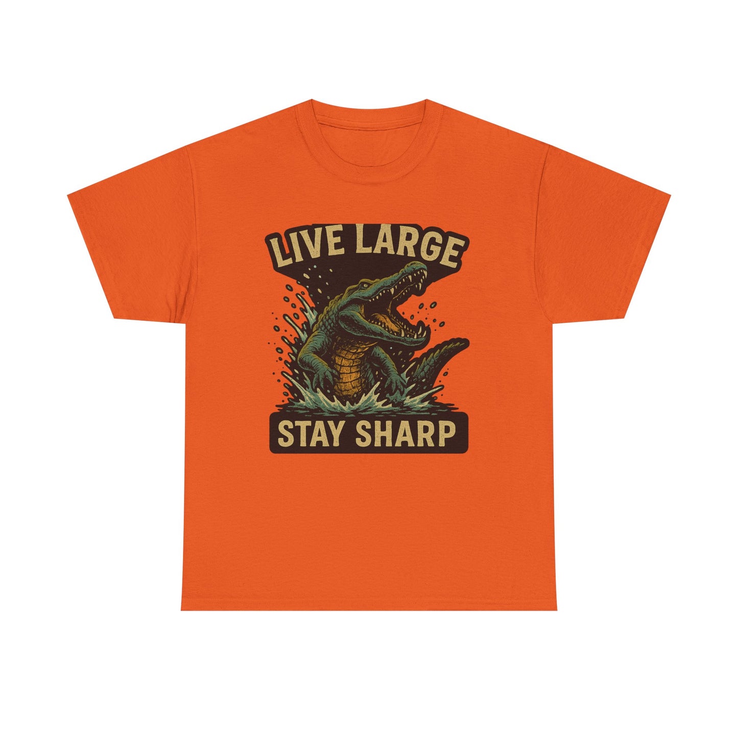 Live Large, Stay Sharp Alligator Shirt
