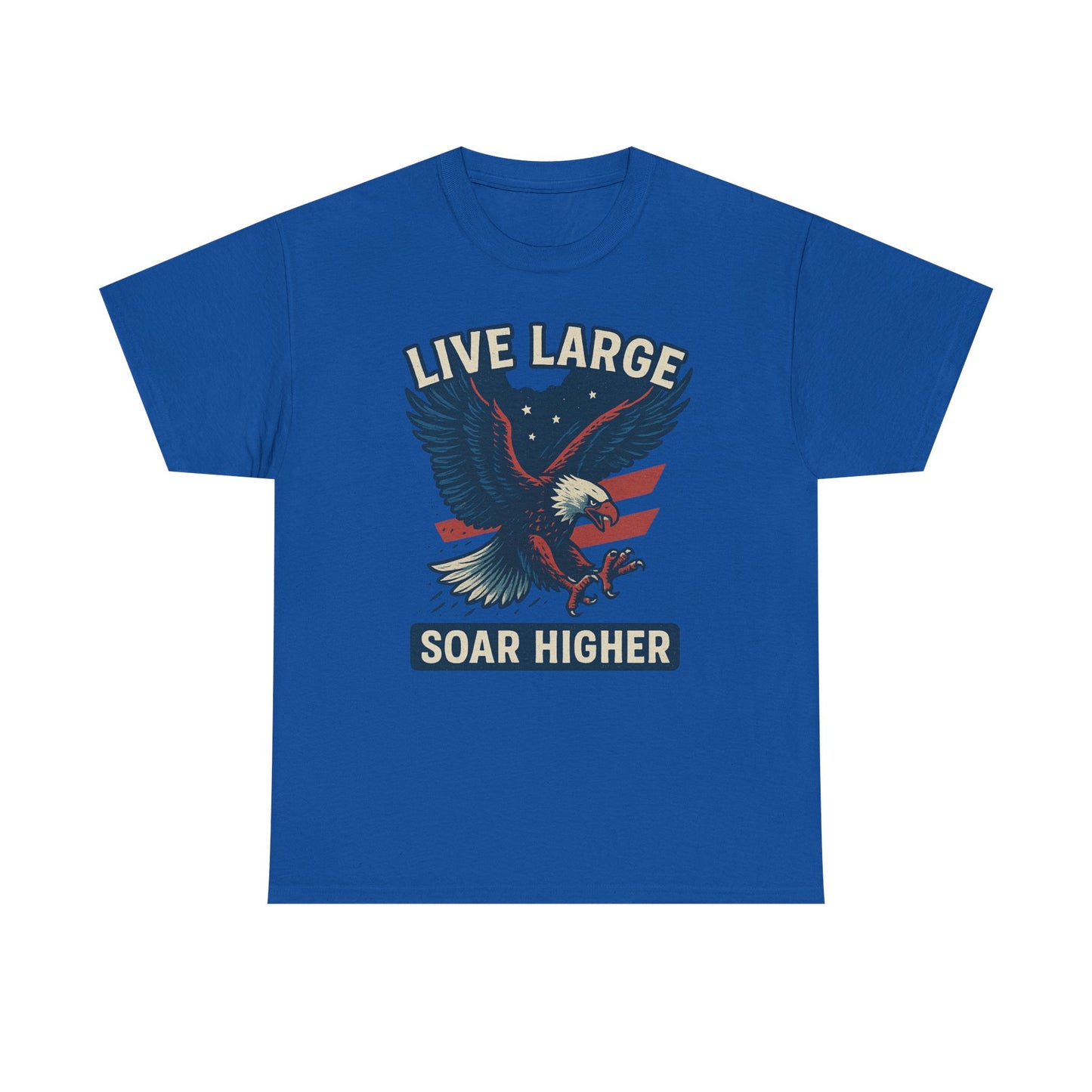 Patriotic Eagle Live Large Soar Higher Shirt