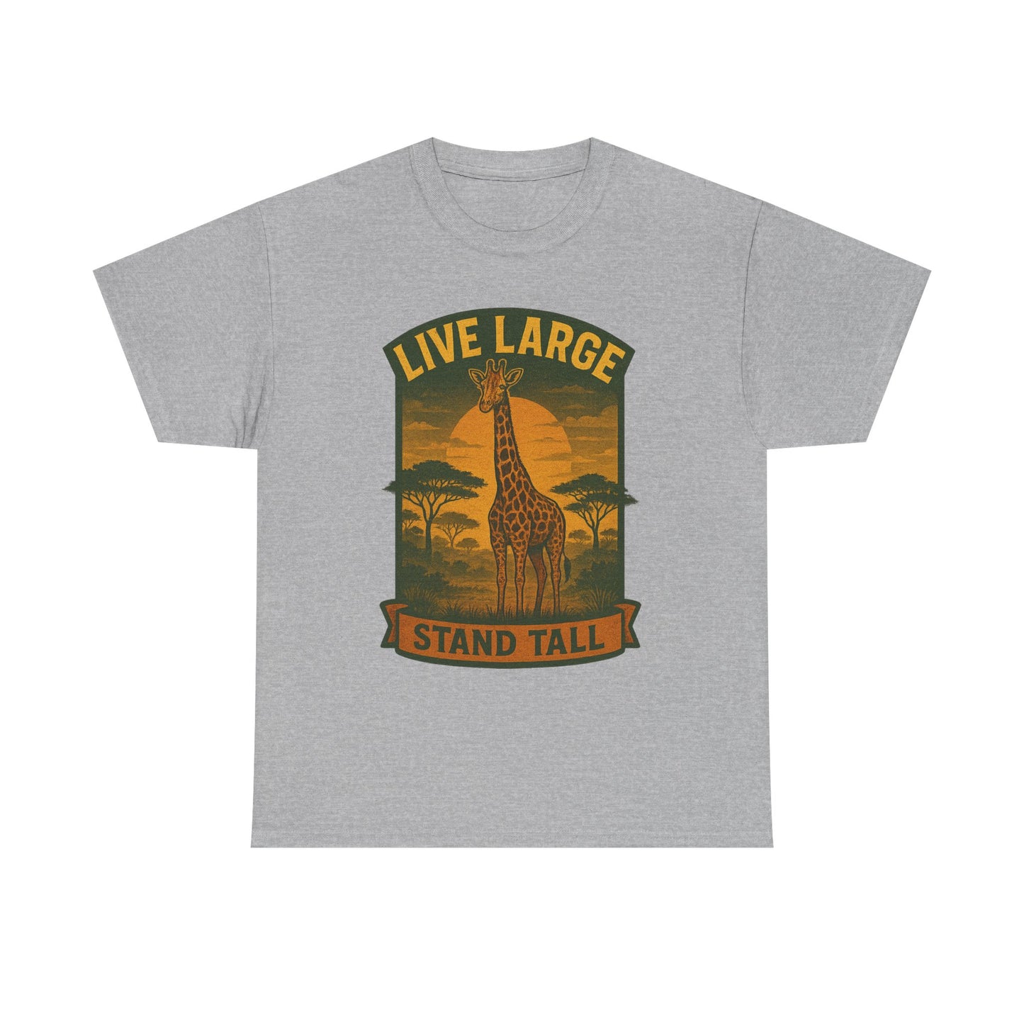 Live Large Stand Tall Giraffe Shirt