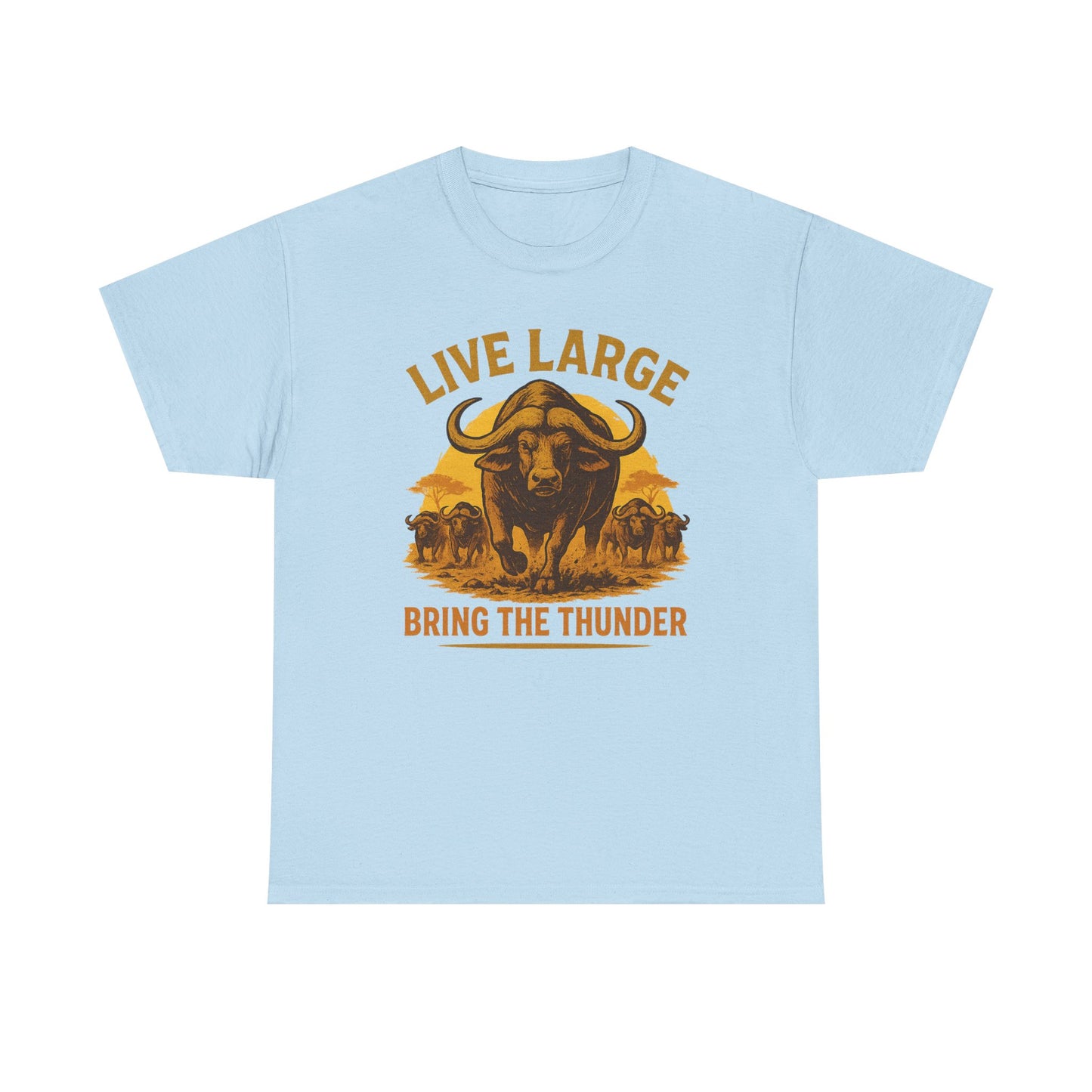 Live Large Bring The Thunder Shirt Cape Buffalo Africa Animal