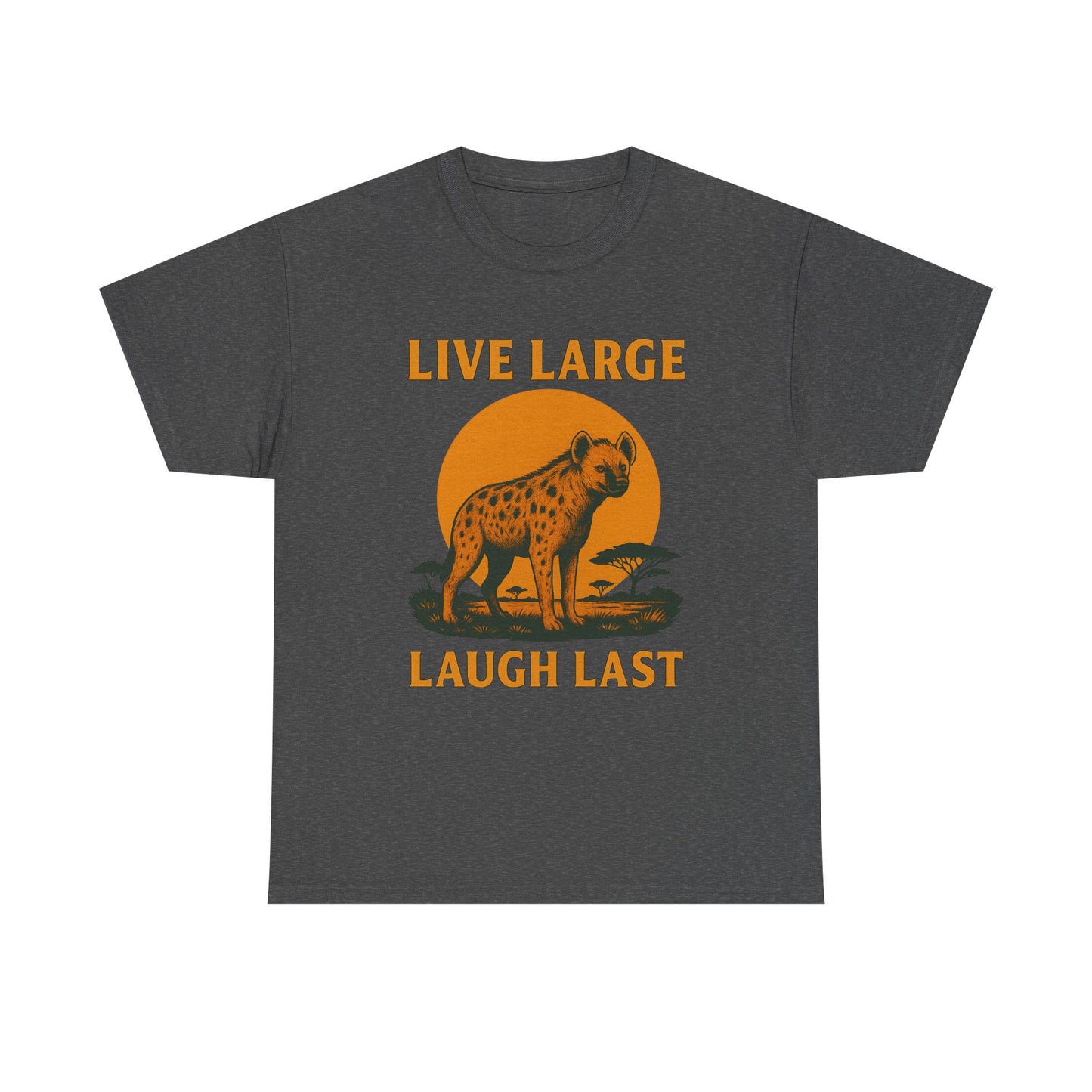 Live Large Laugh Last Hyena Cotton Shirt