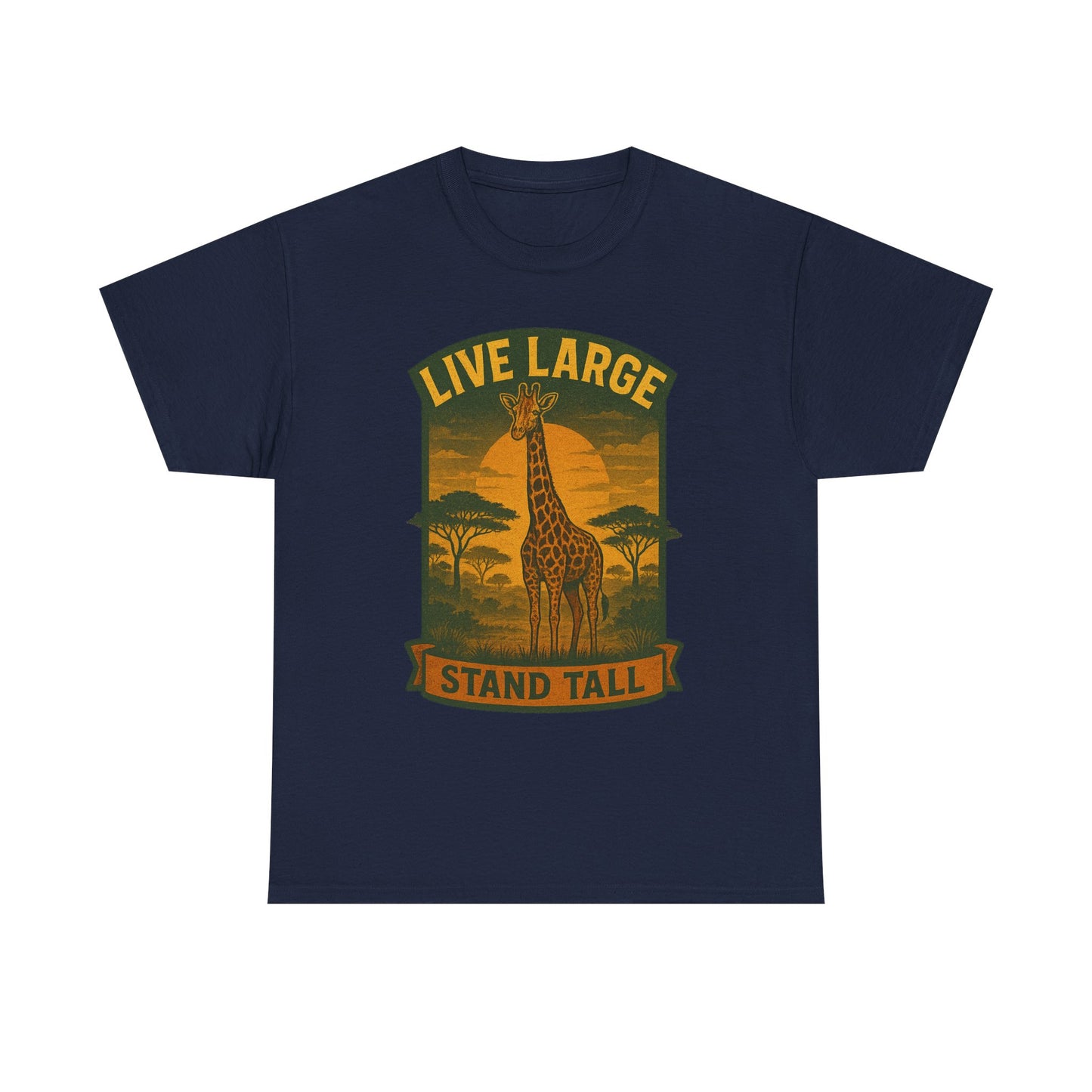 Live Large Stand Tall Giraffe Shirt