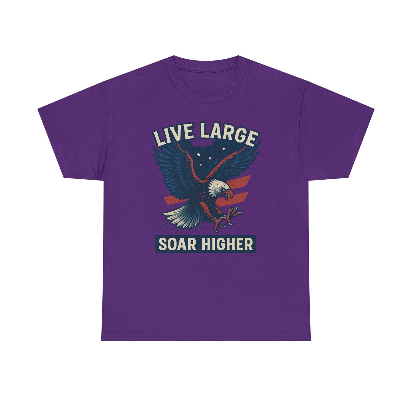 Patriotic Eagle Live Large Soar Higher Shirt