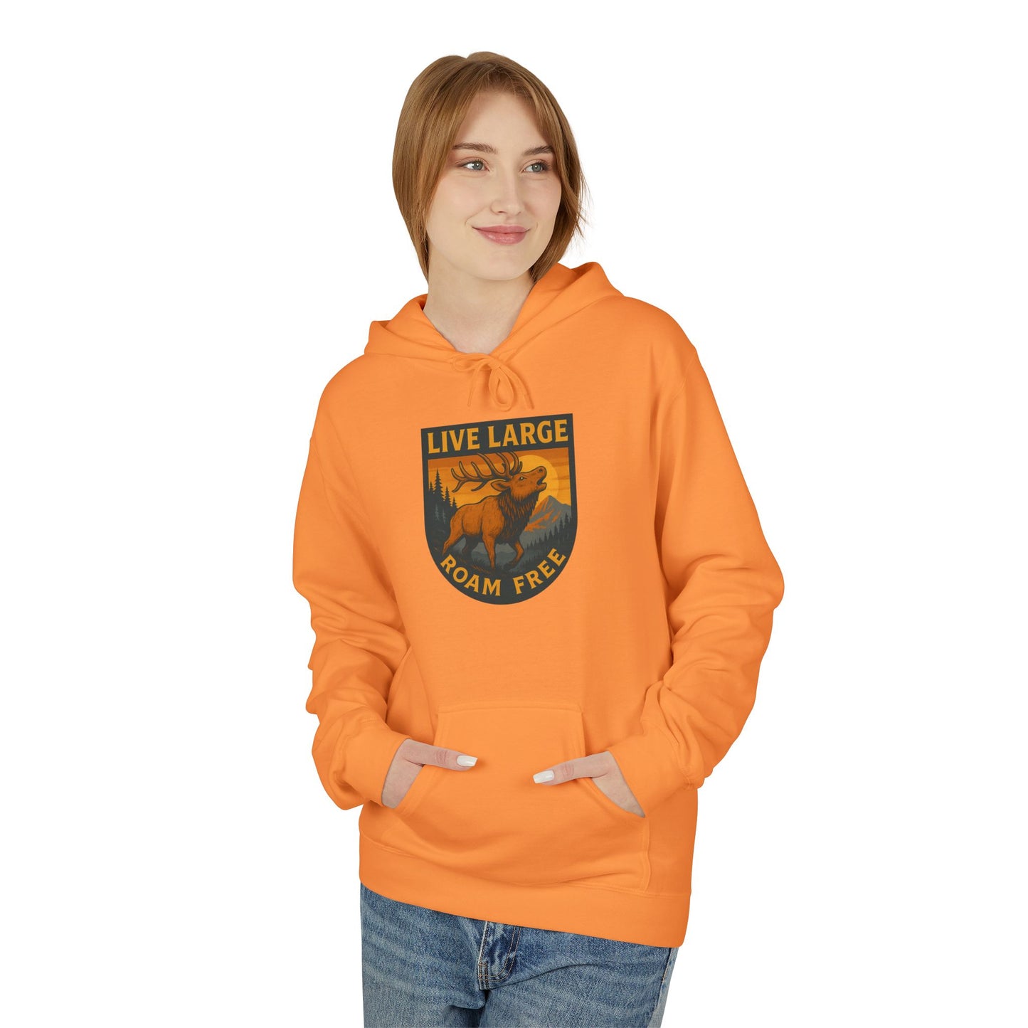 Live Large Roam Free Elk Hoodie | Cozy Fleece Sweatshirt for Outdoor Lovers, Adventure Gear, Casual Wear, Unisex Hoodie, Gift Idea