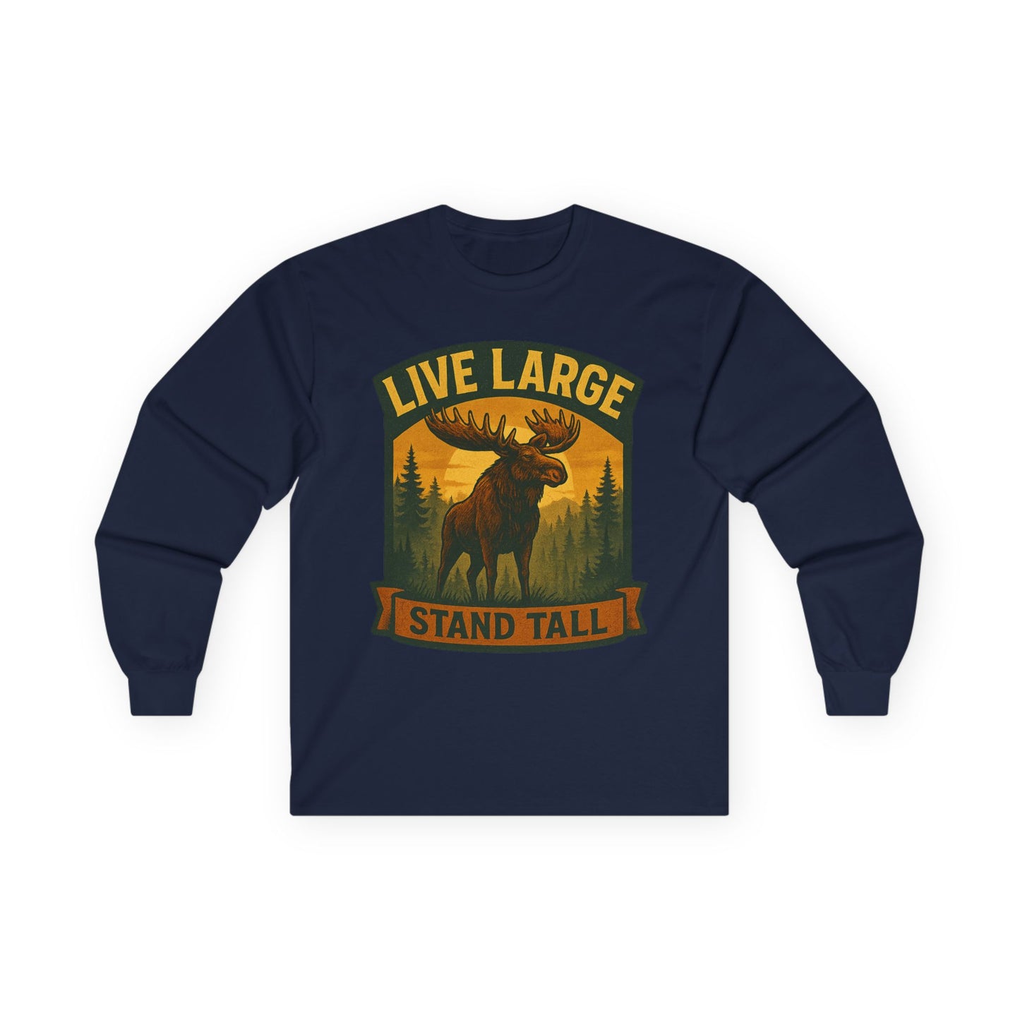 Moose Graphic Long Sleeve Tee | Live Large Stand Tall | Casual Style for Outdoorsy Vibes, Perfect for Gifts, Camping, Nature Lovers