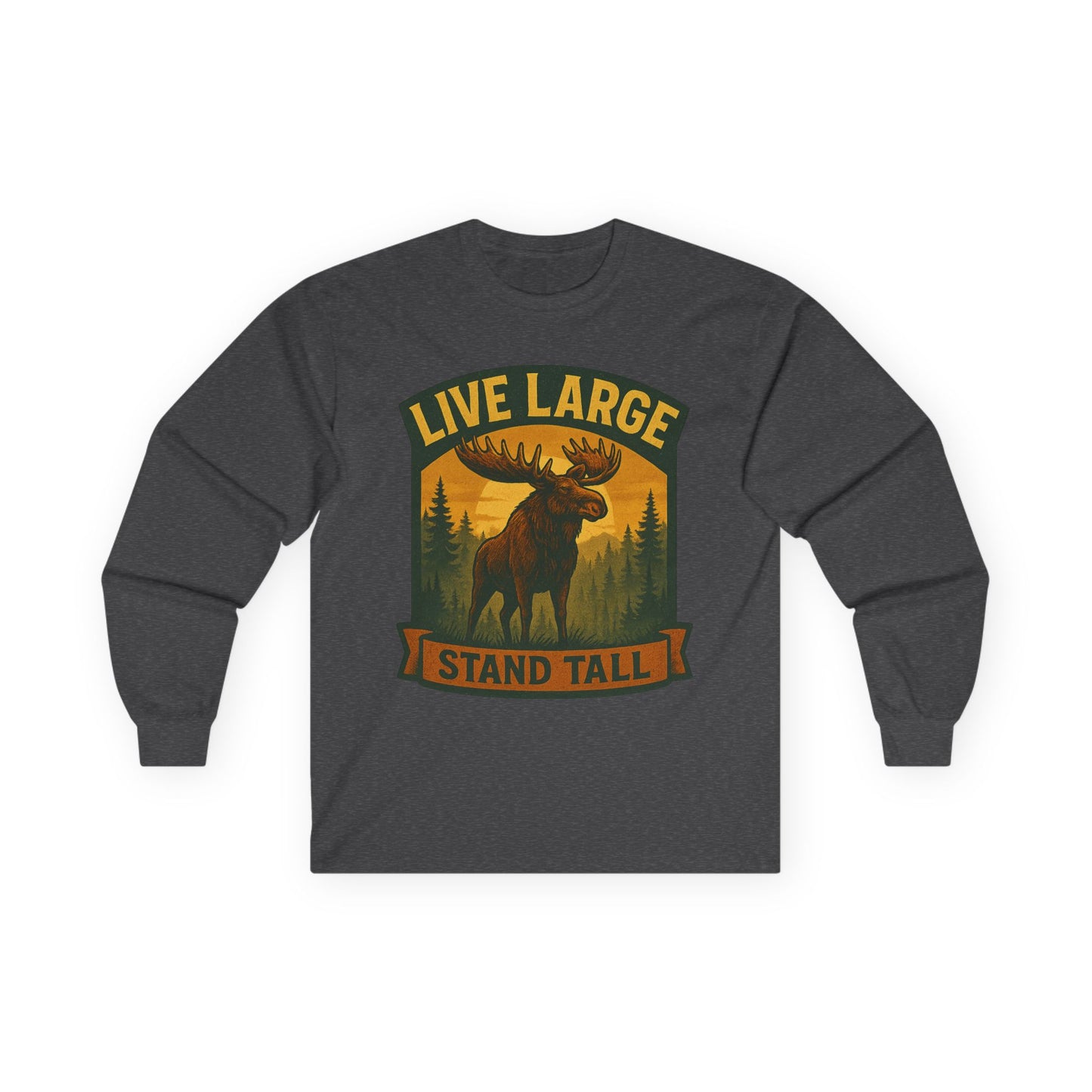 Moose Graphic Long Sleeve Tee | Live Large Stand Tall | Casual Style for Outdoorsy Vibes, Perfect for Gifts, Camping, Nature Lovers