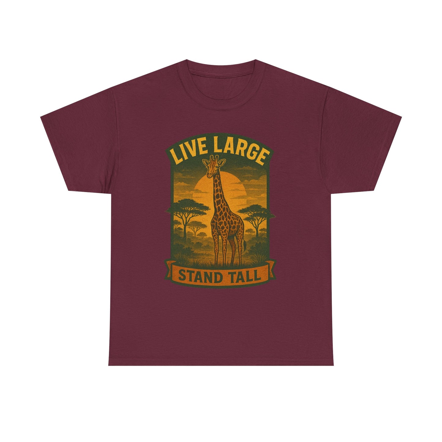 Live Large Stand Tall Giraffe Shirt