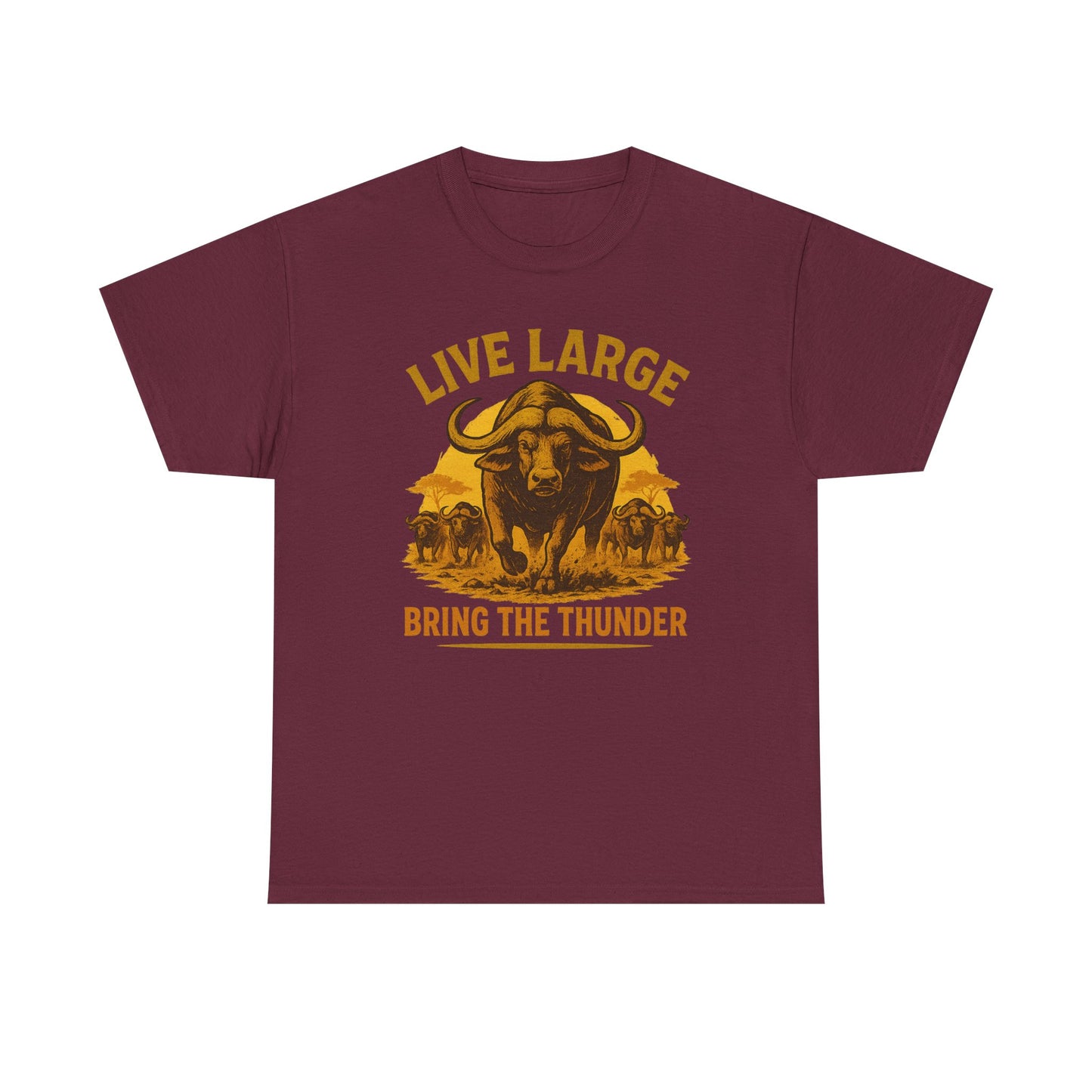 Live Large Bring The Thunder Shirt Cape Buffalo Africa Animal