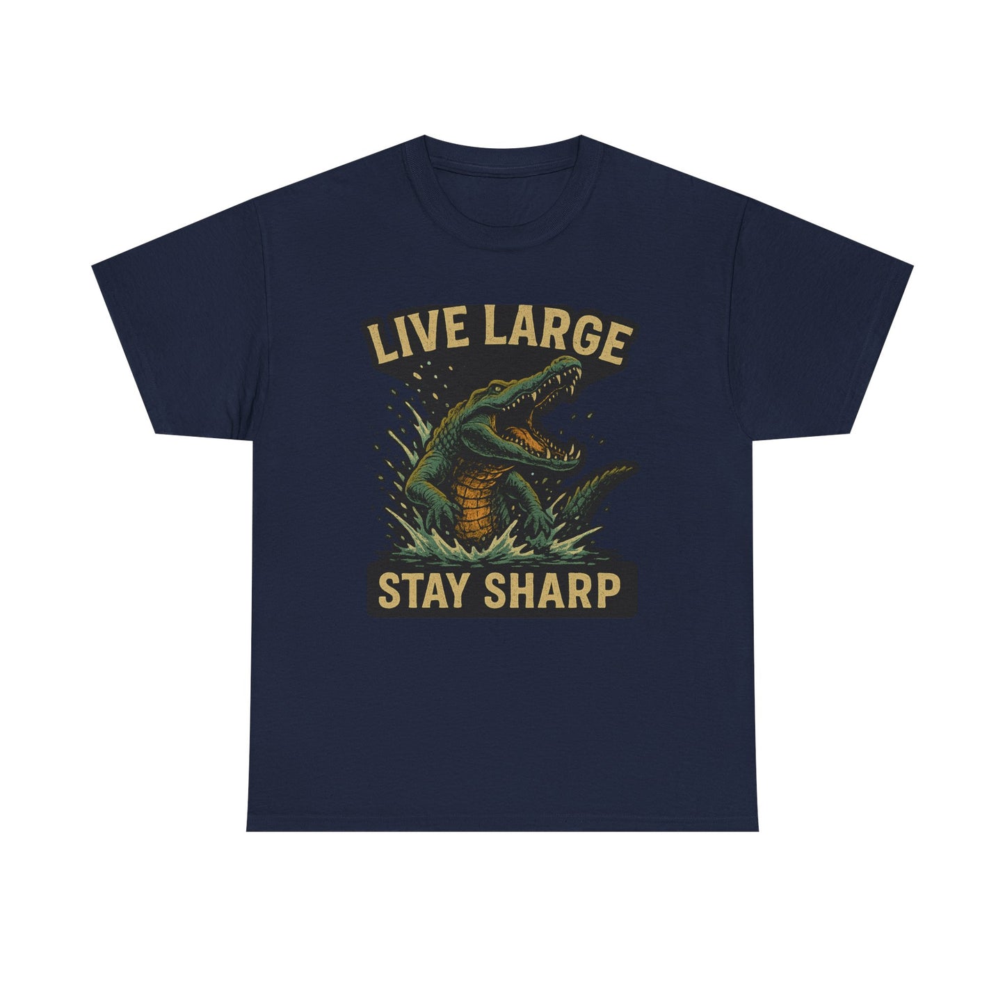 Live Large, Stay Sharp Alligator Shirt