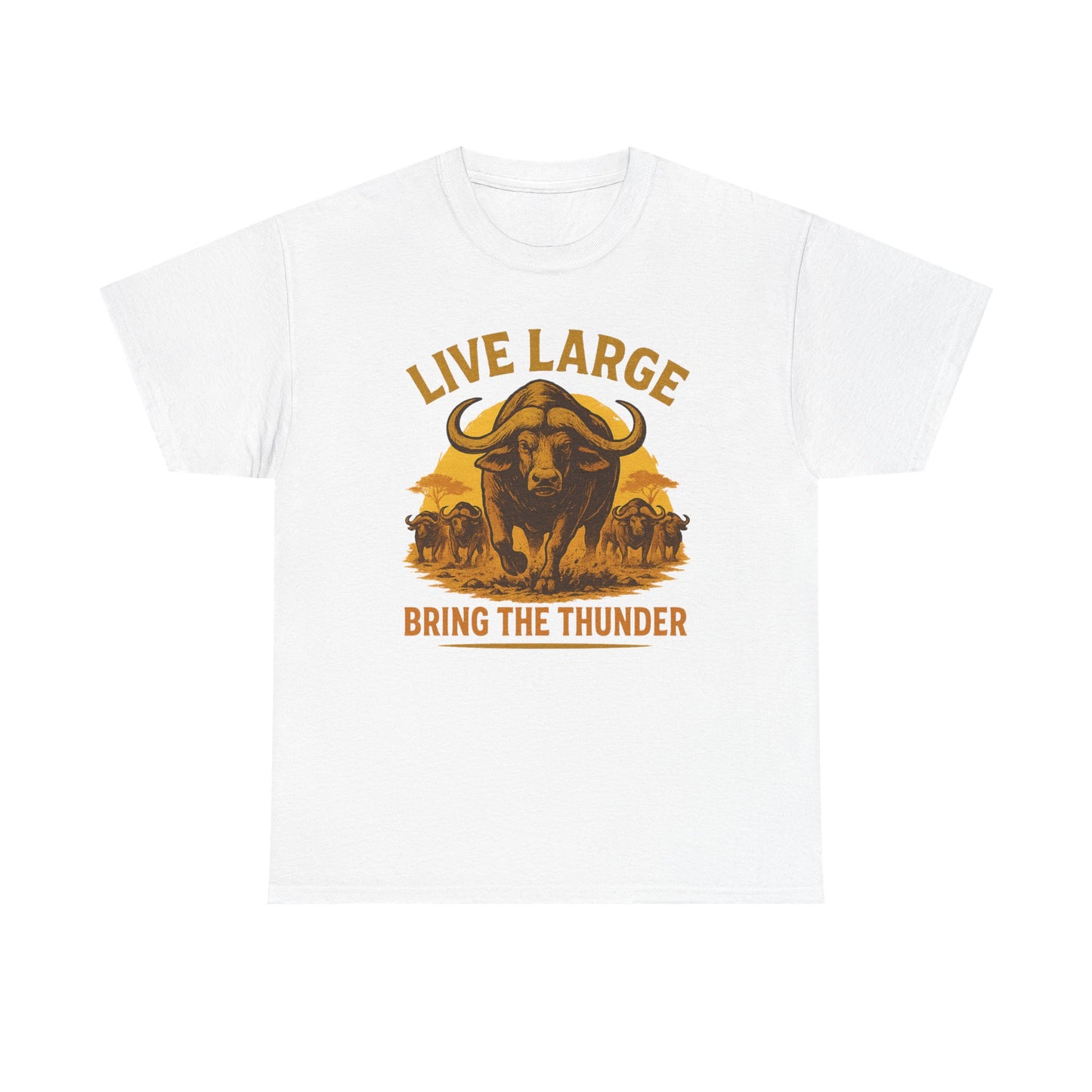 Live Large Bring The Thunder Shirt Cape Buffalo Africa Animal