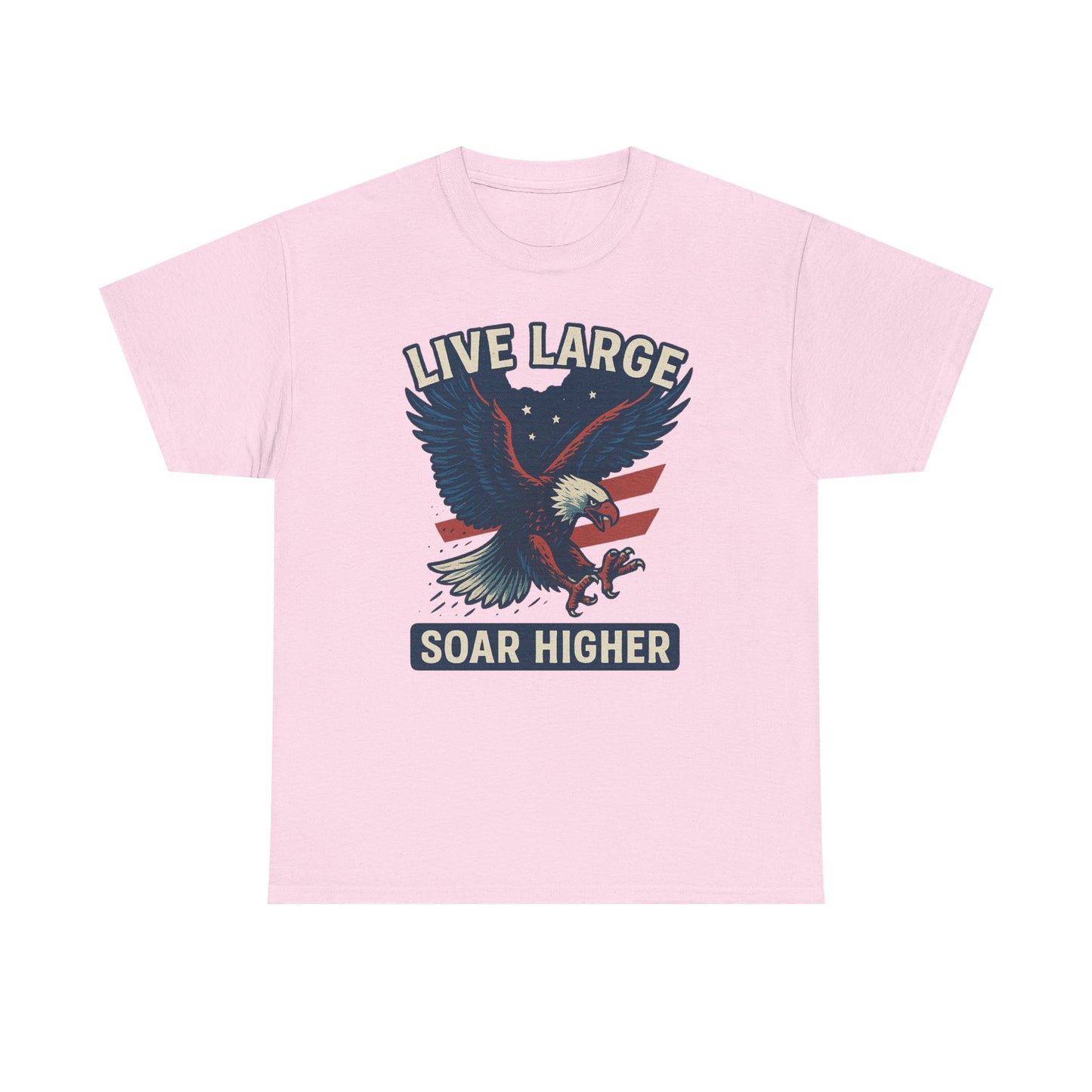 Patriotic Eagle Live Large Soar Higher Shirt