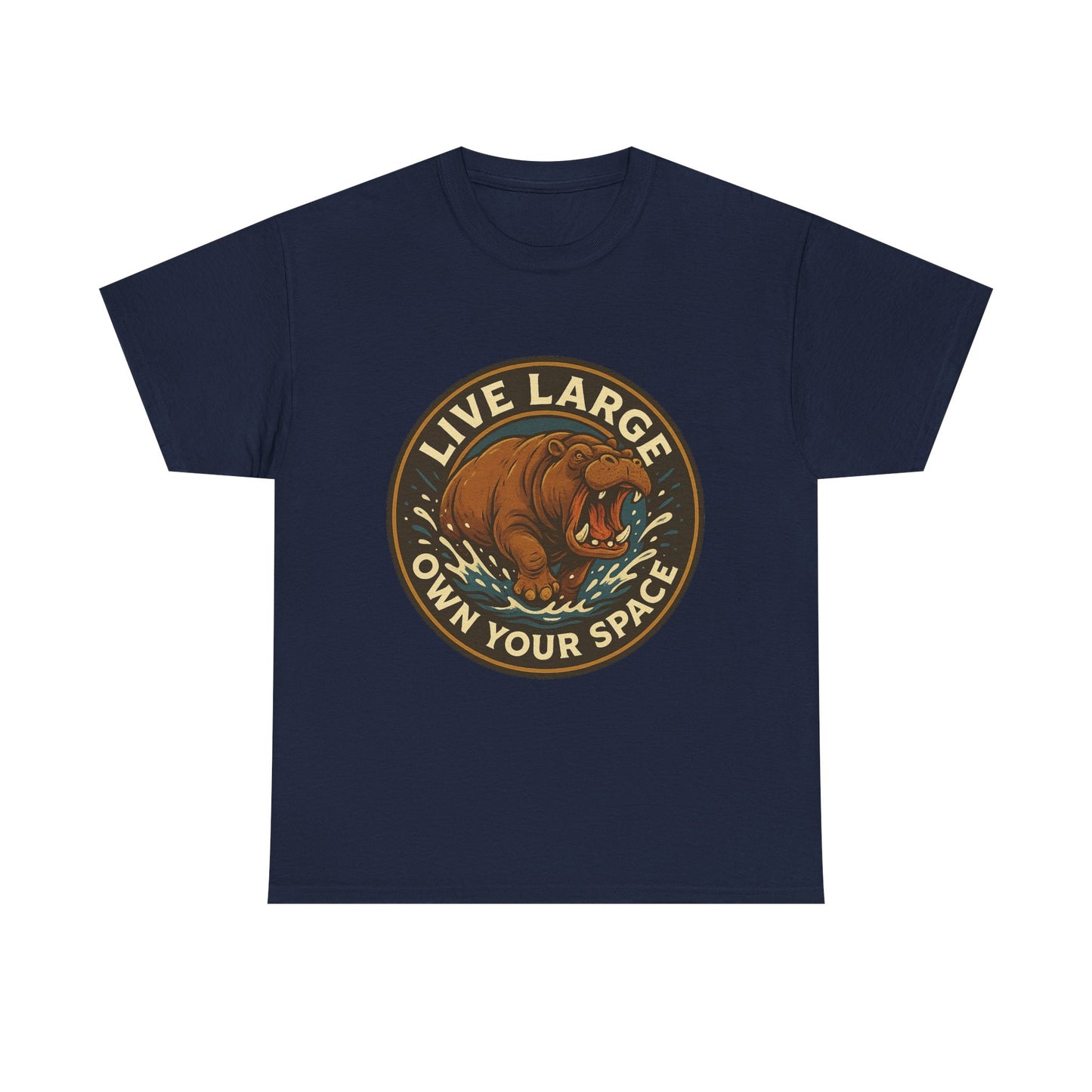 Live Large Own Your Space Graphic Hippo Shirt