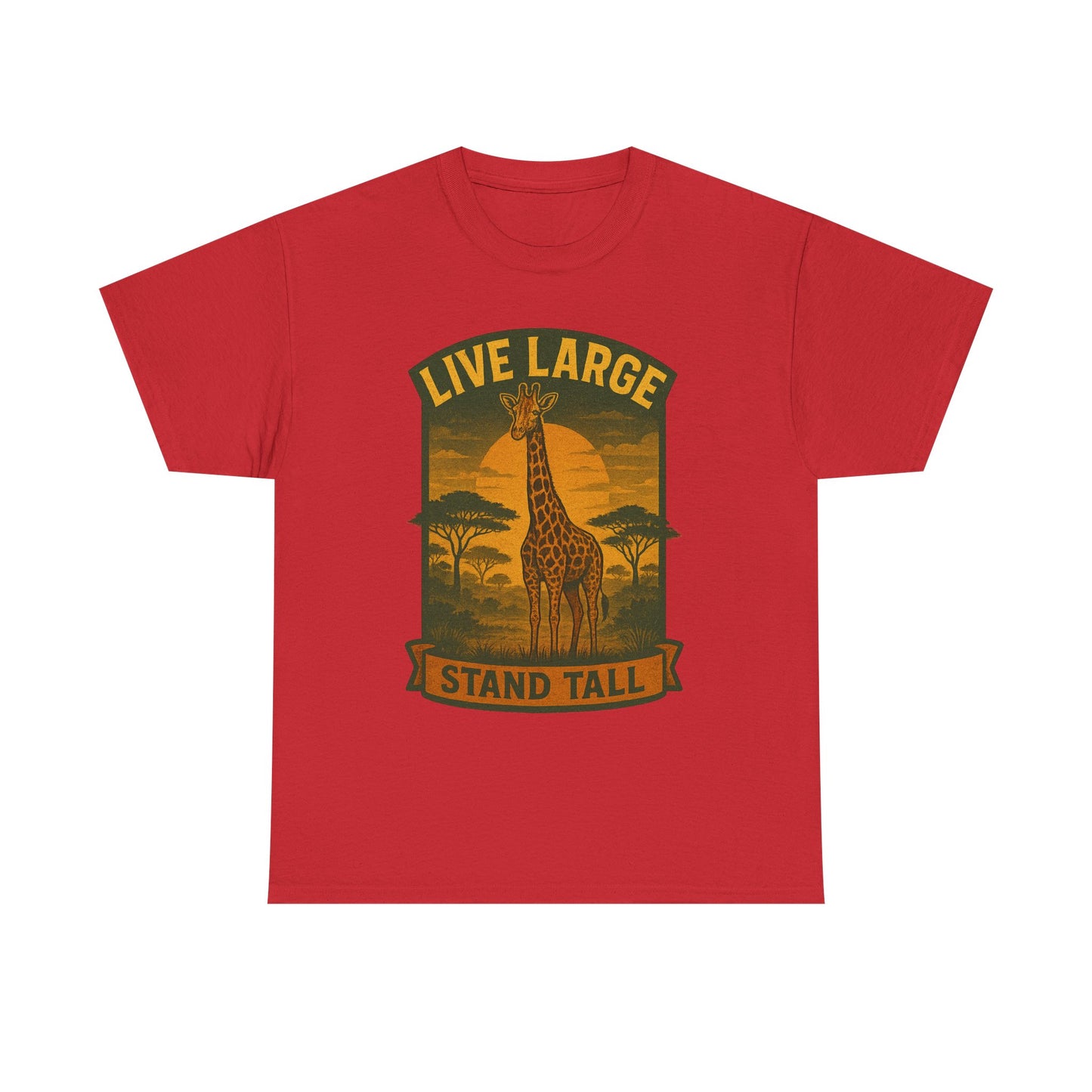 Live Large Stand Tall Giraffe Shirt