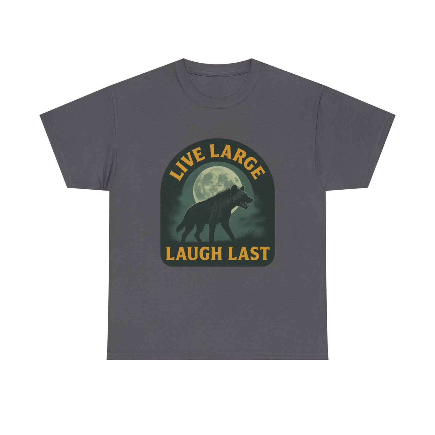 Live Large Laugh Last Hyena Cotton Shirt