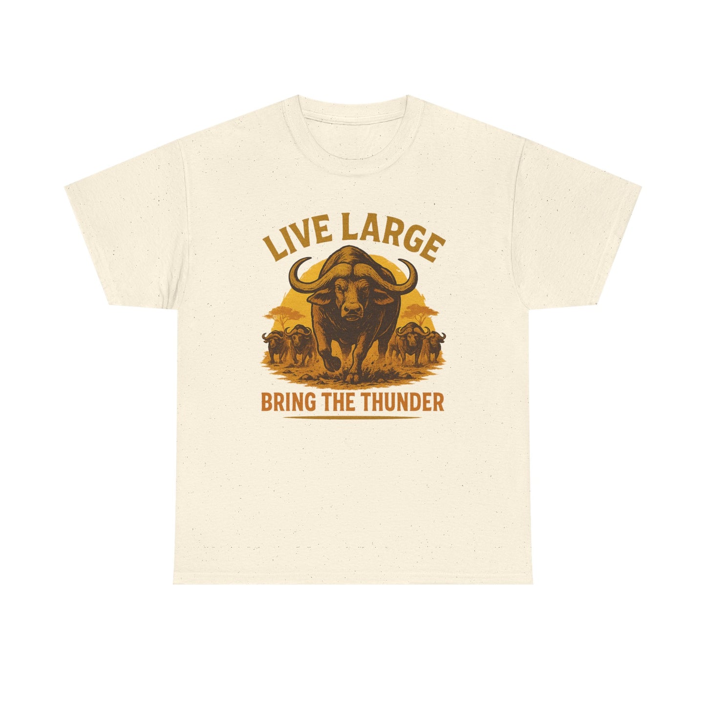 Live Large Bring The Thunder Shirt Cape Buffalo Africa Animal