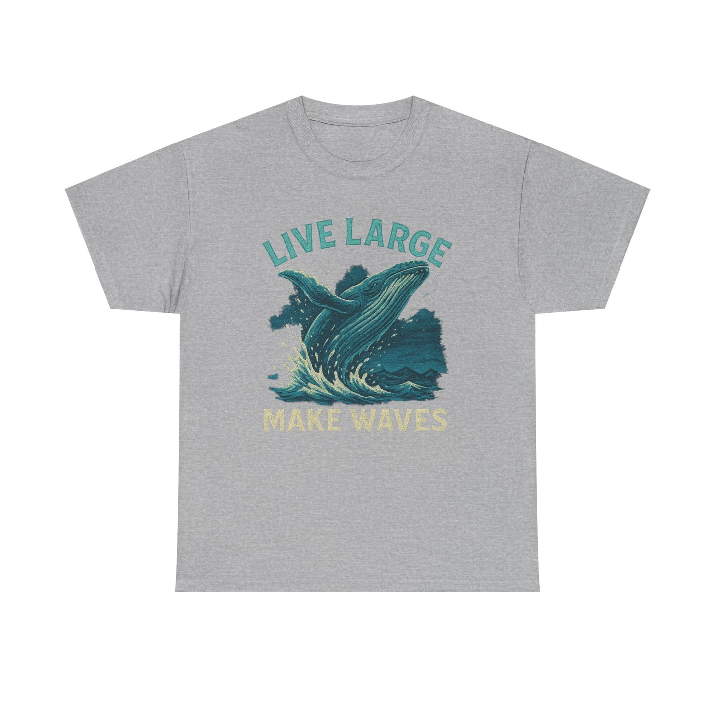 Live Large Make Waves Whale Shirt