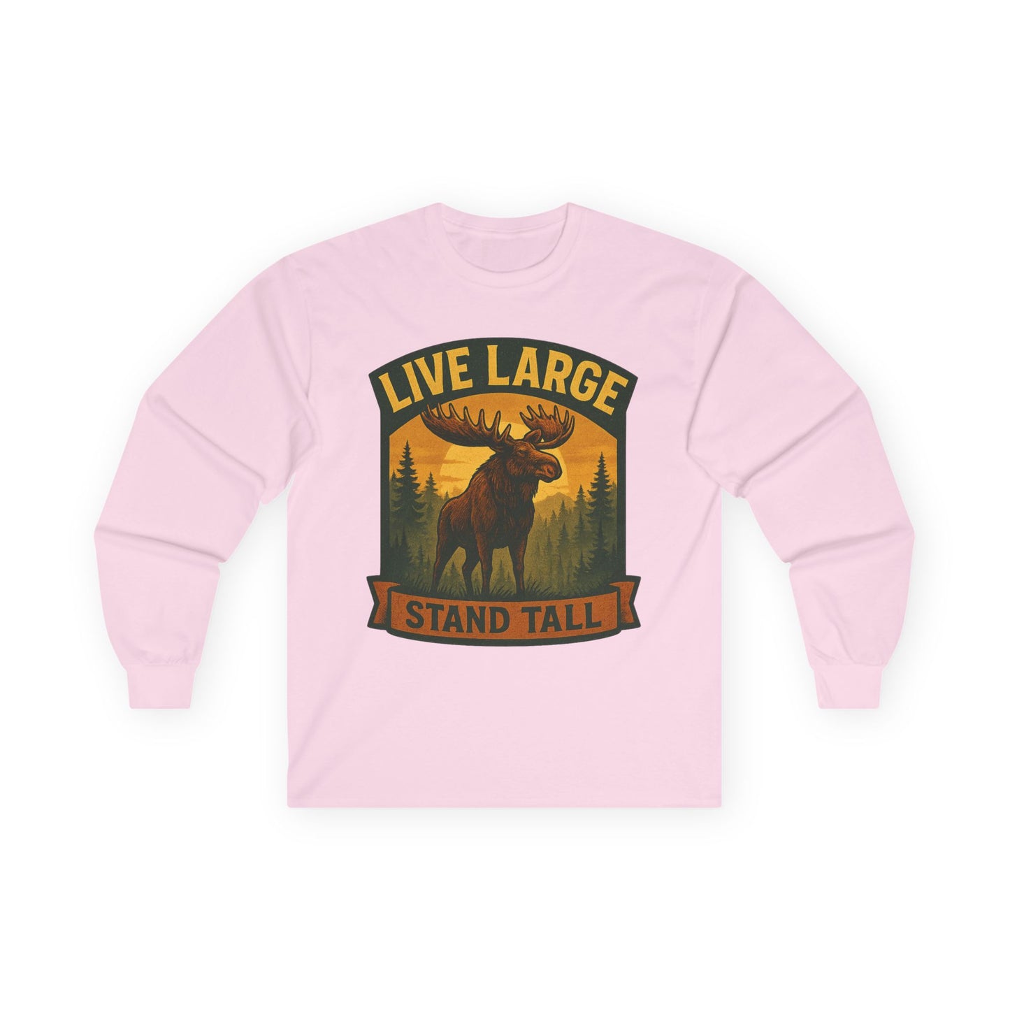 Moose Graphic Long Sleeve Tee | Live Large Stand Tall | Casual Style for Outdoorsy Vibes, Perfect for Gifts, Camping, Nature Lovers