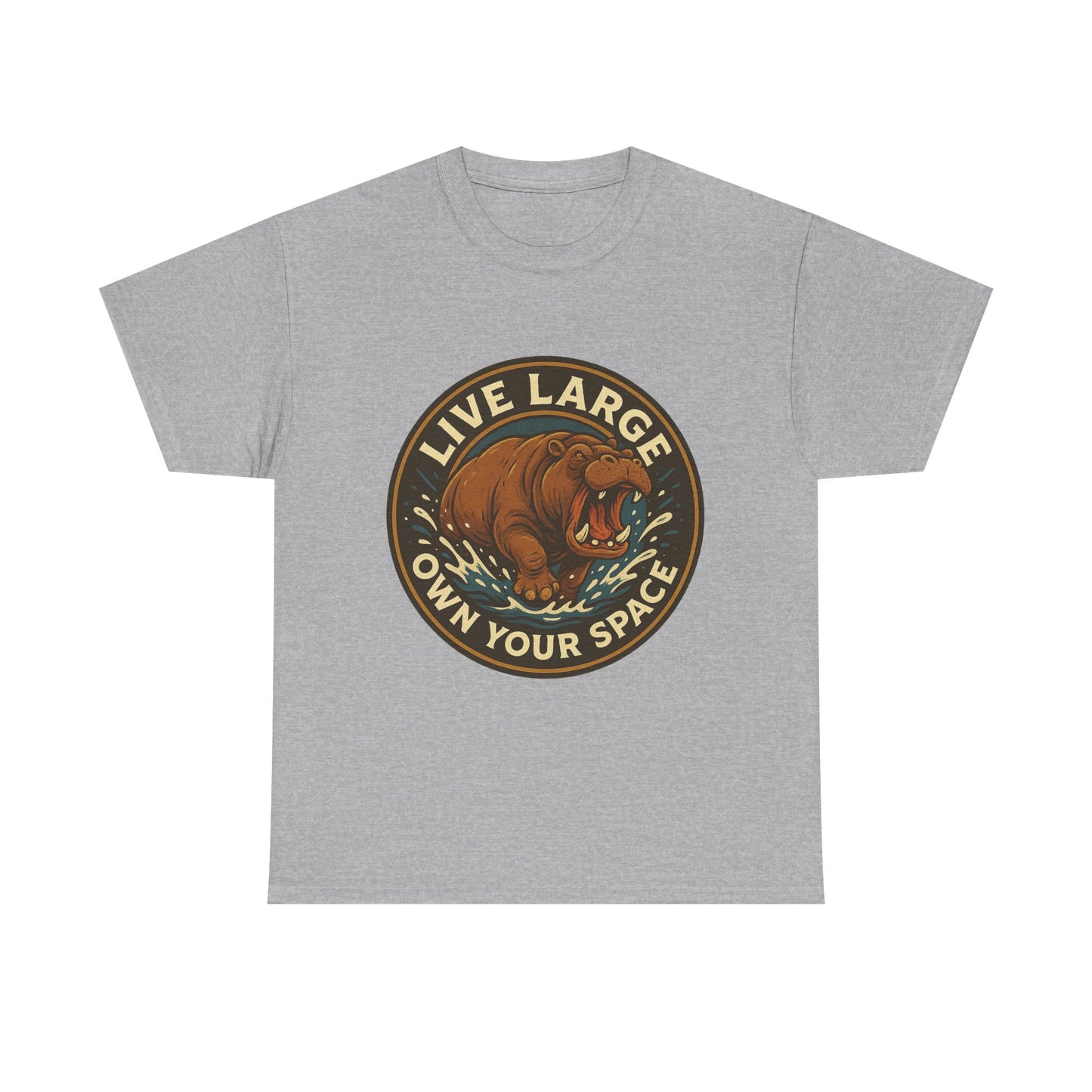 Live Large Own Your Space Graphic Hippo Shirt