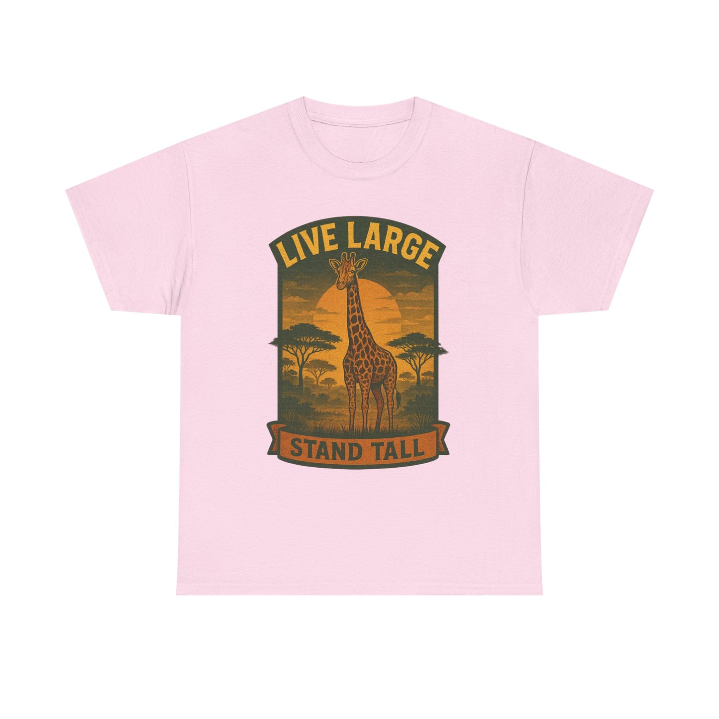 Live Large Stand Tall Giraffe Shirt