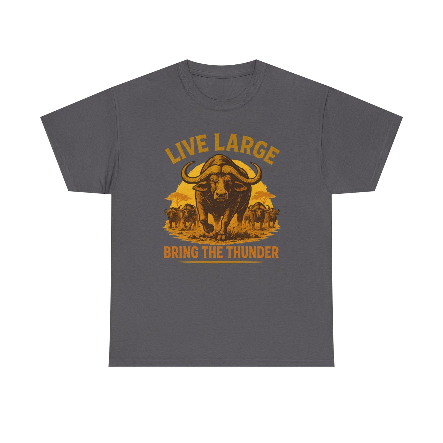 Live Large Bring The Thunder Shirt Cape Buffalo Africa Animal