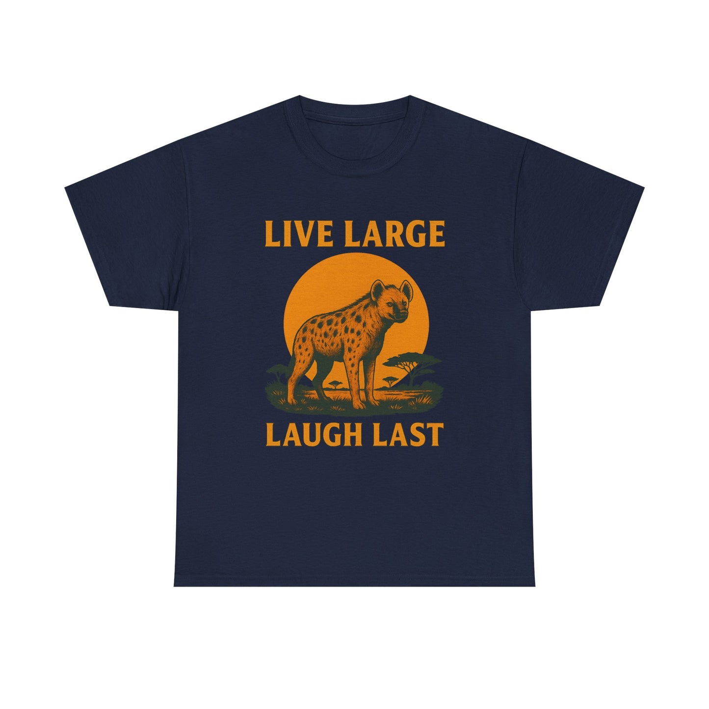 Live Large Laugh Last Hyena Cotton Shirt