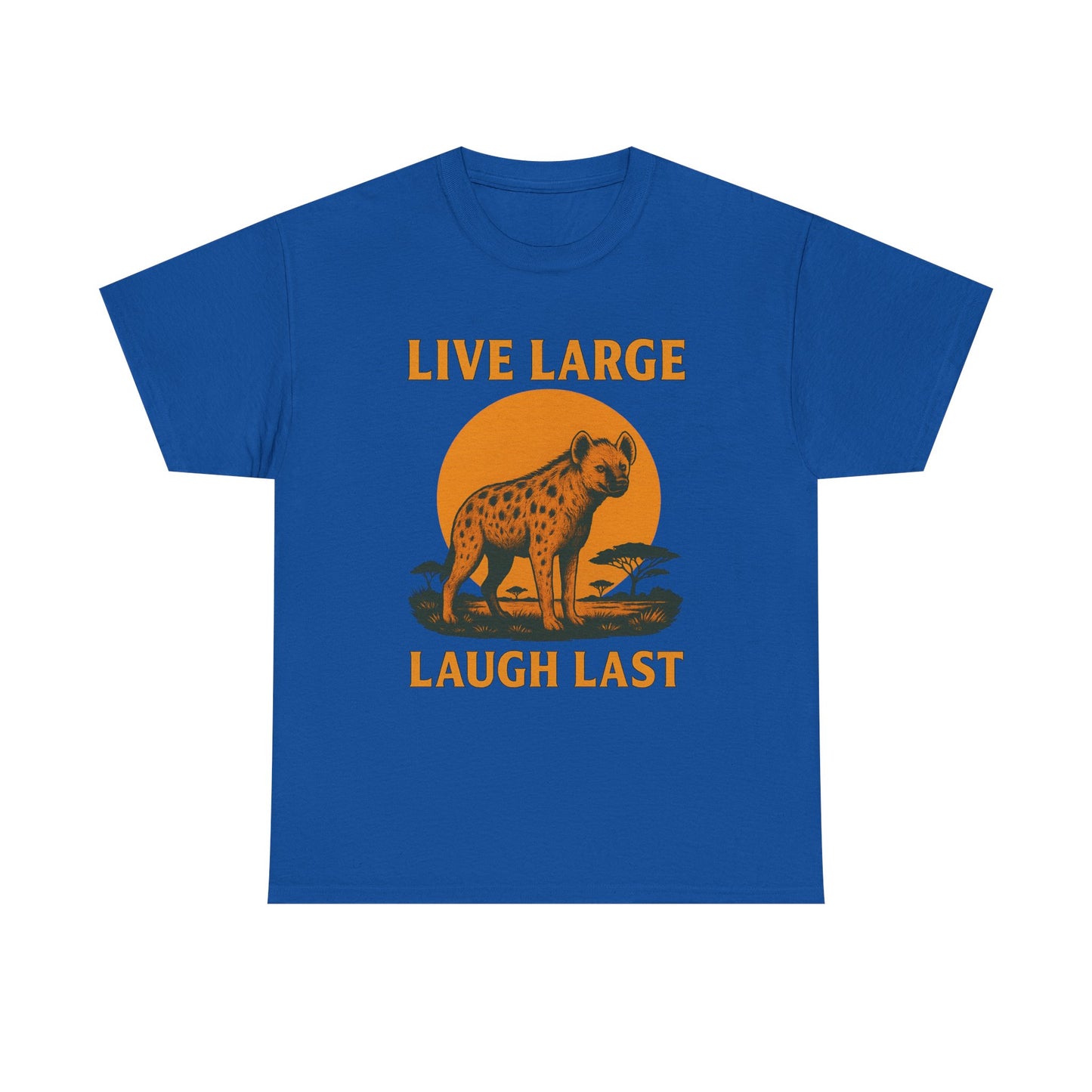 Live Large Laugh Last Hyena Cotton Shirt