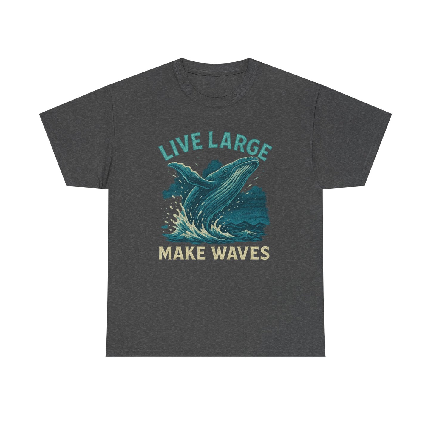 Live Large Make Waves Whale Shirt