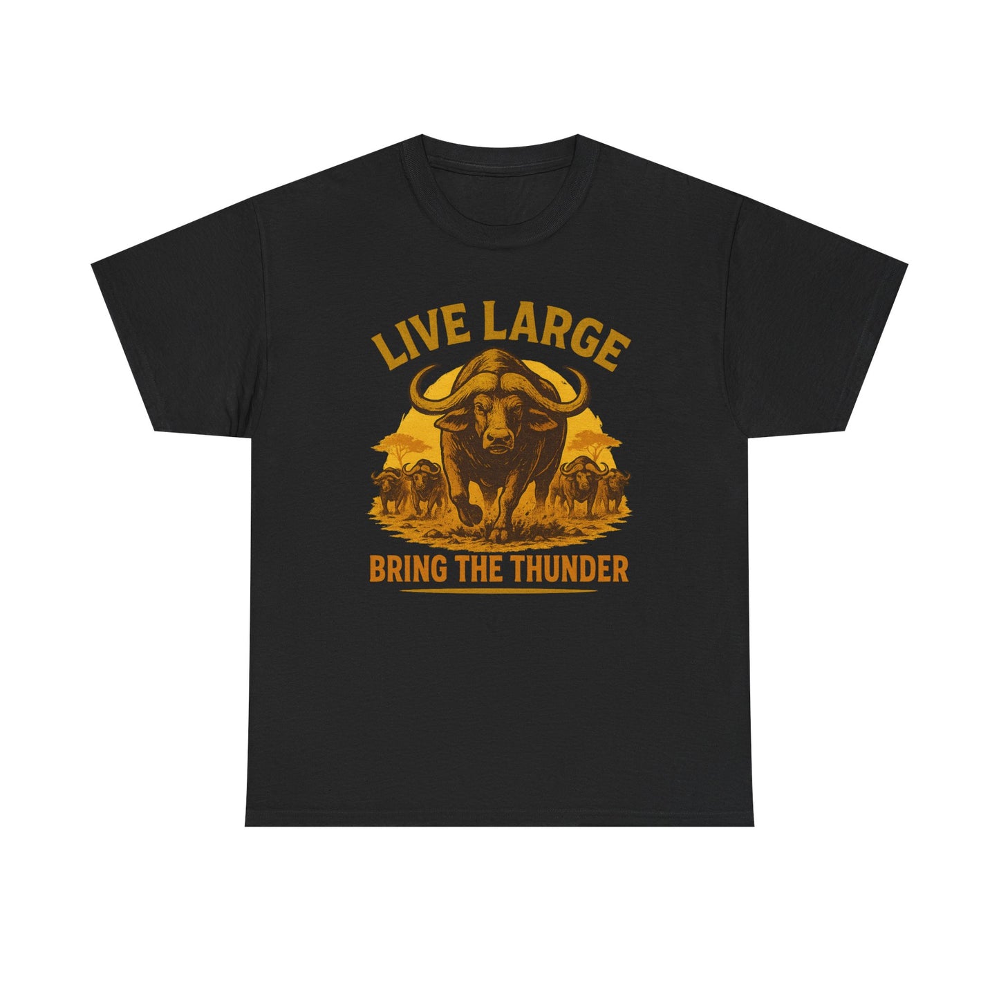 Live Large Bring The Thunder Shirt Cape Buffalo Africa Animal