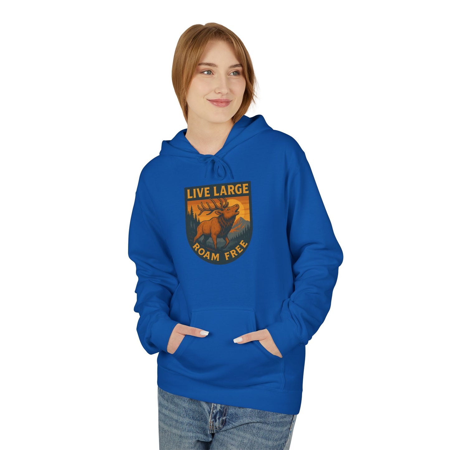 Live Large Roam Free Elk Hoodie | Cozy Fleece Sweatshirt for Outdoor Lovers, Adventure Gear, Casual Wear, Unisex Hoodie, Gift Idea