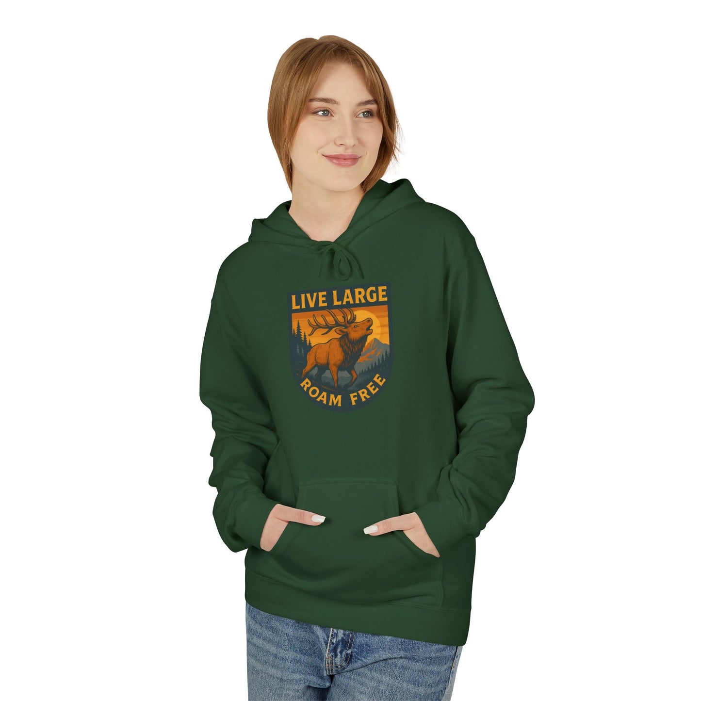 Live Large Roam Free Elk Hoodie | Cozy Fleece Sweatshirt for Outdoor Lovers, Adventure Gear, Casual Wear, Unisex Hoodie, Gift Idea
