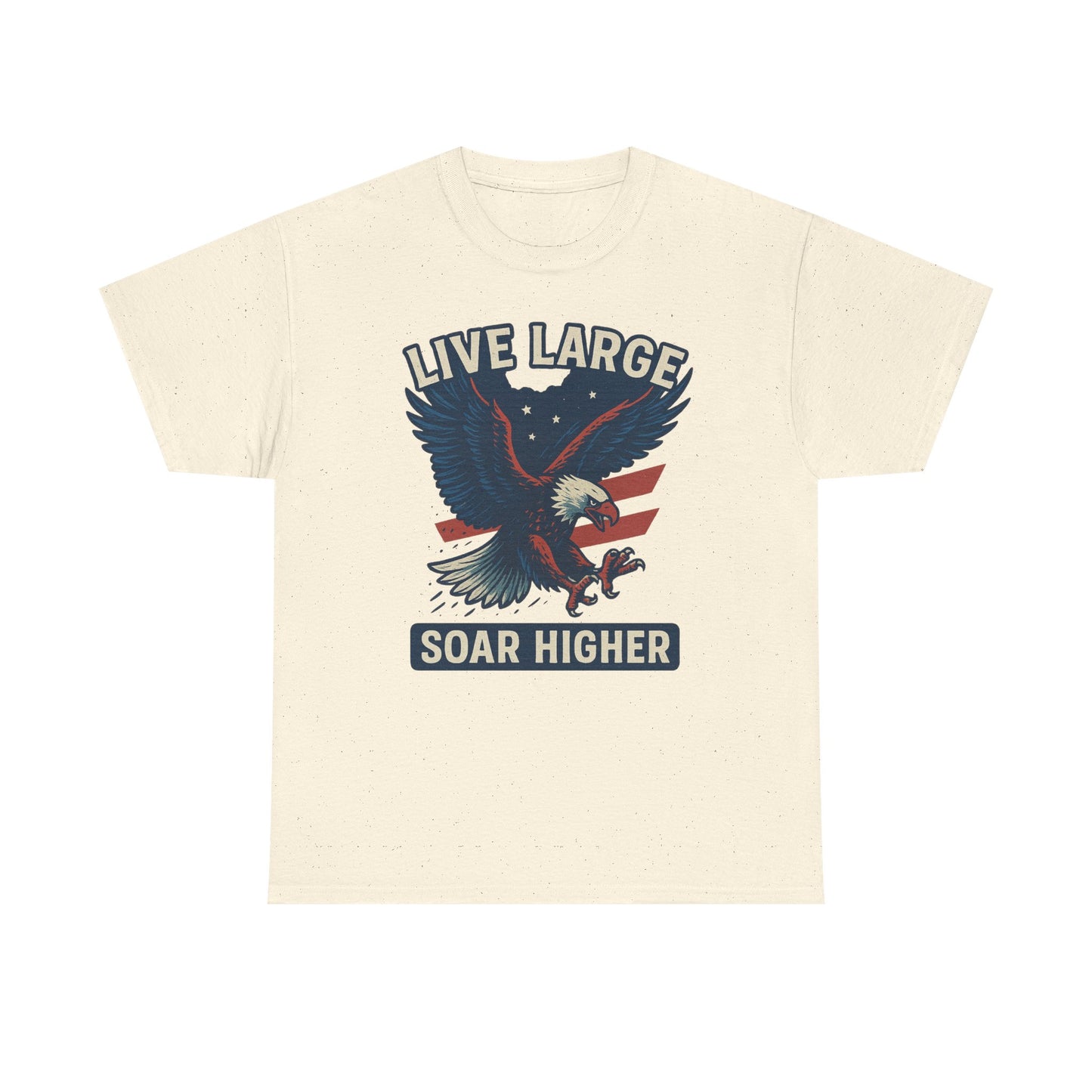 Patriotic Eagle Live Large Soar Higher Shirt