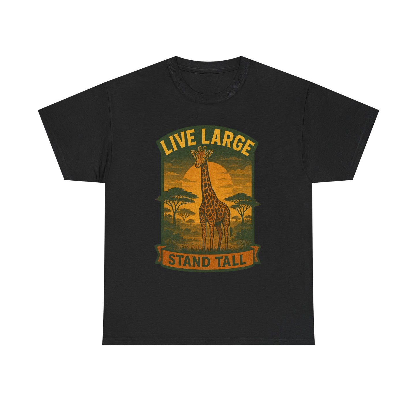 Live Large Stand Tall Giraffe Shirt