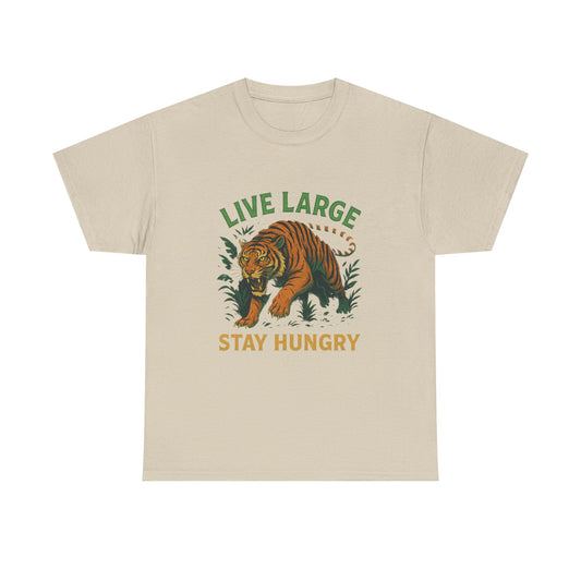 "Live Large Stay Hungry" Graphic Shirt Tiger