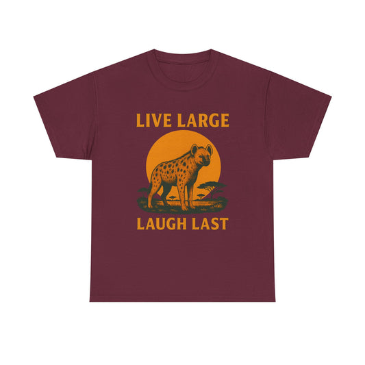 Live Large Laugh Last Hyena Cotton Shirt