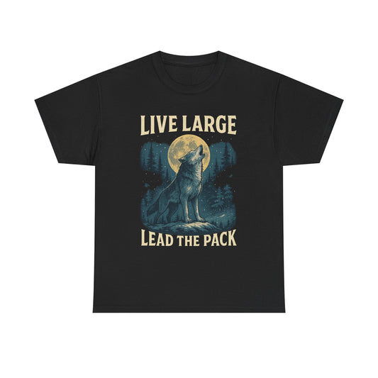 Wolf Graphic Tee - Live Large Lead the Pack