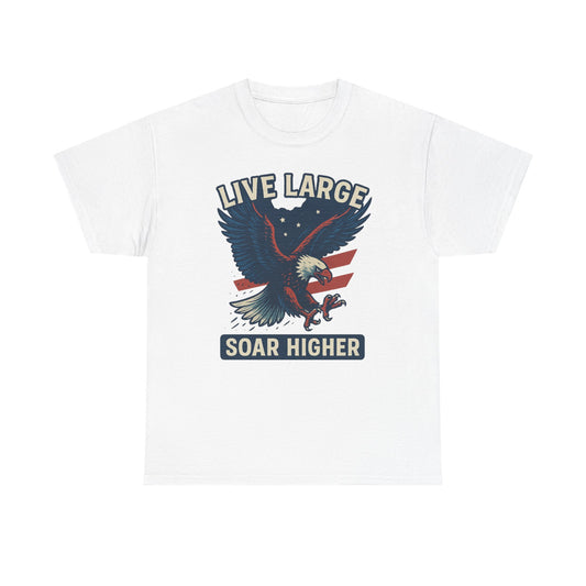 Patriotic Eagle Live Large Soar Higher Shirt