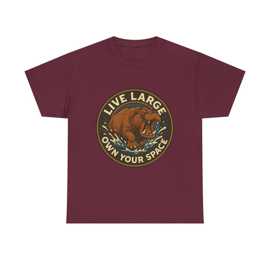 Live Large Own Your Space Graphic Hippo Shirt